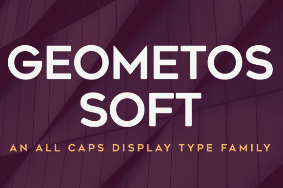 Geometos Soft: A Typeface for Modern Brands